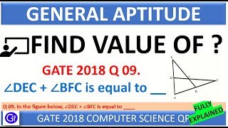 GATE 2018 CS Q9. In the figure below, ∠DEC + ∠BFC is equal to __
