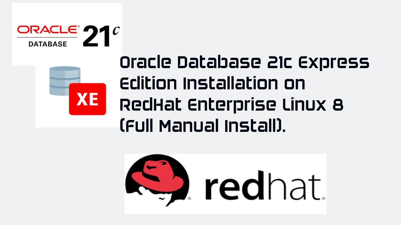Oracle Database 21c Express Edition XE Installation on RHEL 83   Offline RPM install
