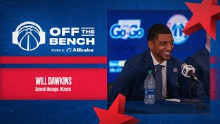 Off the Bench Podcast: Washington Wizards General Manager, Will Dawkins