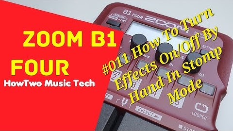 #011 How To Turn Effects On/Off By Hand In Stomp Mode ZOOM B1 FOUR #HowTwoB1Four
