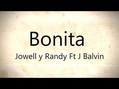 BONITA - JOWELL Y RANDY FT J BALVIN | LETRA | #2017