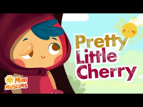 Muslim Songs For Kids 🍒 Pretty Little Cherry ☀️ MiniMuslims
