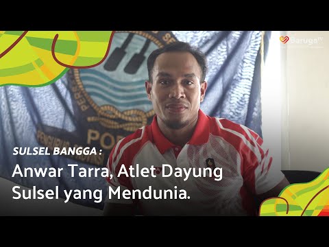 Sulsel Bangga | Anwar Tarra, Atlet Dayung Sulsel yang Mendunia