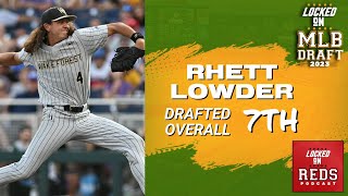 Why Rhett Lowder was drafted by the Cincinnati Reds in the first round of the MLB Draft