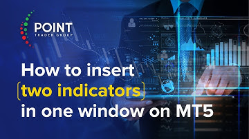 How to insert two indicators in one window (MT5) | Point Trader Group