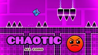 Chaotic by GDBeatzCanary [Me] (All Coins) - Geometry Dash