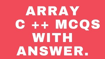 Array  C ++ MCQS With Answer.
