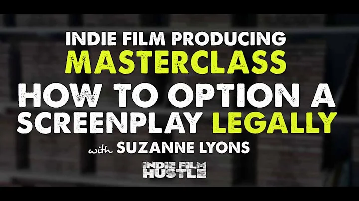 Indie Film Producing Masterclass - How to Option a...