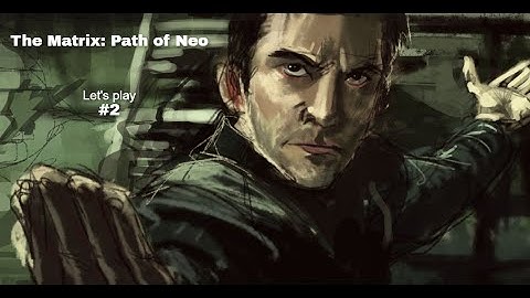 The Matrix: Path of Neo! Прохождение#2 Путь Нео. Кунг-Фу Мастер.