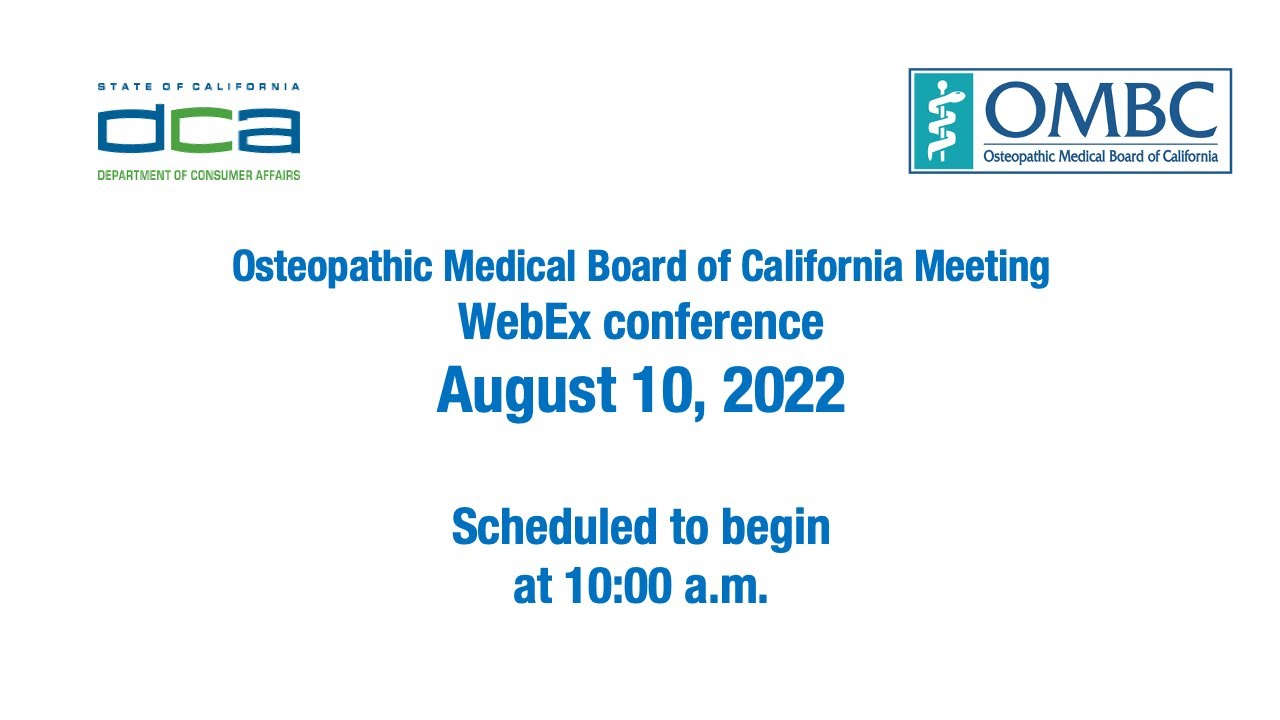 Osteopathic Medical Board of California Meeting August 10, 2022 YouTube