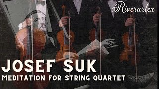 Meditation for String Quartet Josef Suk