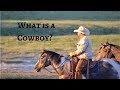 What is a Cowboy? (National Day of the Cowboy)