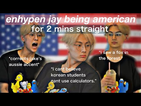 enhypen jay being American for 2 minutes straight