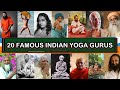 20 Famous Indian Yoga Guru with pictures & details | An Insight on Indian Yoga | List of Yogis India