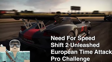 Need For Speed Shift 2 Unleashed | Time Attack | European Time Attack Pro Challenge