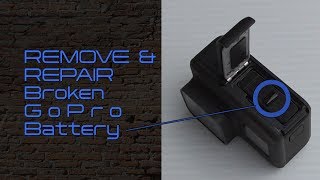 How to Remove and Repair Stuck GoPro Battery