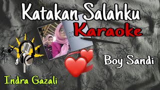 Katakan Salahku Karaoke/ Boy Sandi/ Lagu Melayu Karaoke