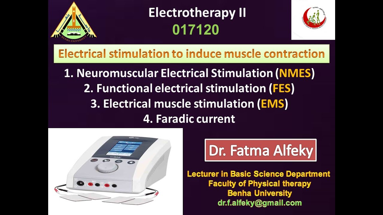 Electrical stimulation L4: Neuromuscular Electrical Stimulation NMES, FES,  EMS and Faradic current 