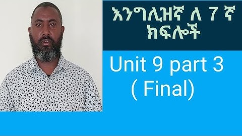 English for grade 7 Unit 9 Part 3 (final)