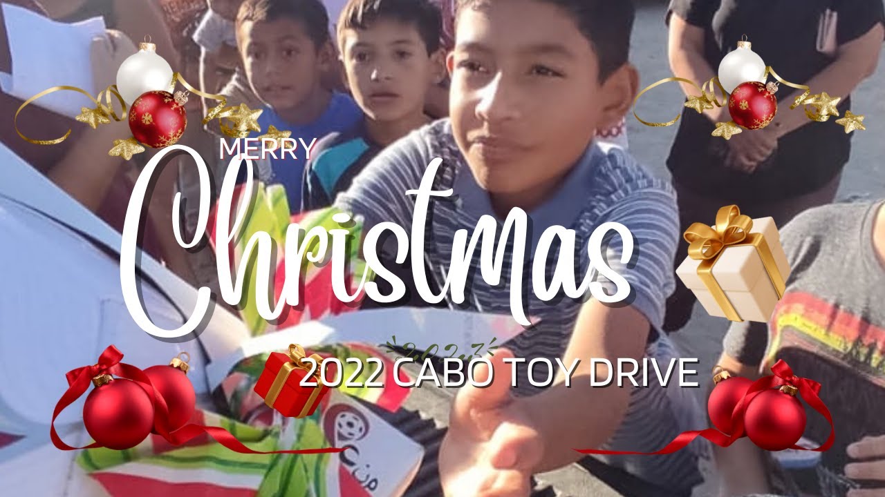 2022 Cabo San Lucas Christmas Toy Drive YouTube