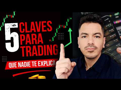 5 Claves Que Tenés Que Aplicar Para Trading