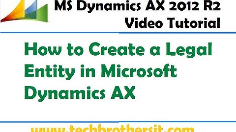 23-Microsoft Dynamics AX - How to Create a Legal Entity in Microsoft Dynamics AX