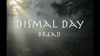 Dismal Day - Bread 1969 【和訳】ブレッド「灰色の朝」