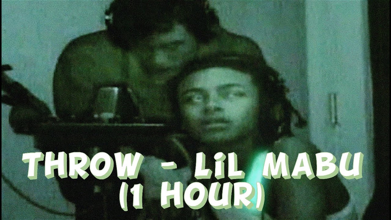 Throw - Lil Mabu (1 hour) || Ft. DD Osama