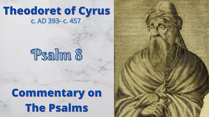 Theodoret of Cyrus: Commentary  on Psalm 8