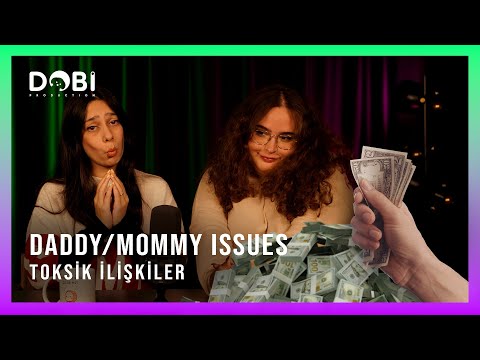 Daddy/Mommy Issues - Toksik İlişkiler (S.3 B.7)