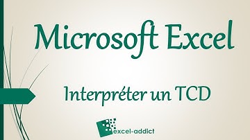 Excel - Interpréter un Tableau Croisé Dynamique (TCD)