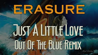Erasure Just A Little Love Out Of The Blue Remix + Instrumental