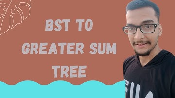 10.a)  Bst to greater sum tree || Binary Search Tree || Data Structure