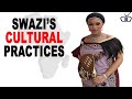 Major Cultural Practices of the Swazi people