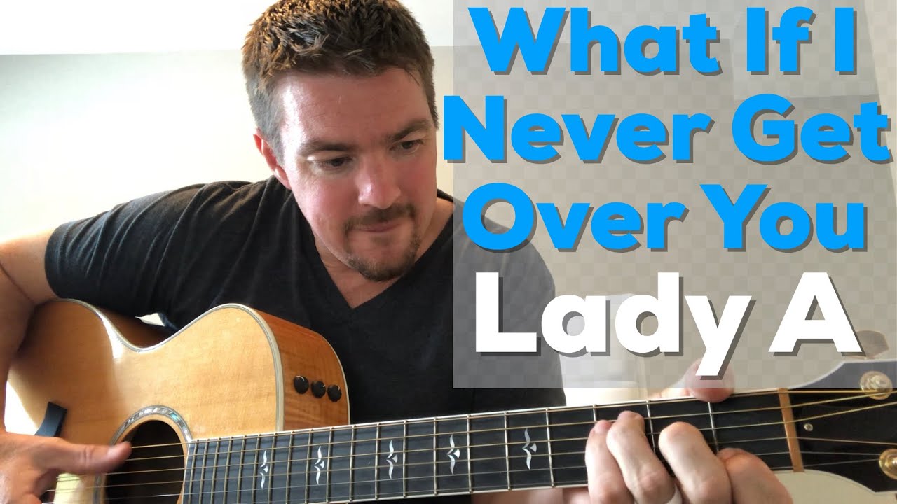 What if i never get over you lady antebellum beginner guitar lesson