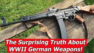 The Surprising Truth About WWII German Weapons! The Surprising Truth About WWII German Weapons!