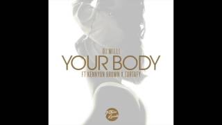 Video thumbnail of "Dj Willi - Your Body (feat. Kennyon Brown & Fortafy) RnBass"