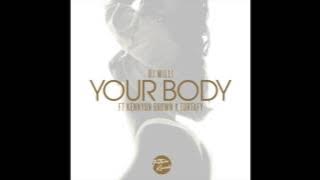 Dj Willi - Your Body (feat. Kennyon Brown & Fortafy) RnBass