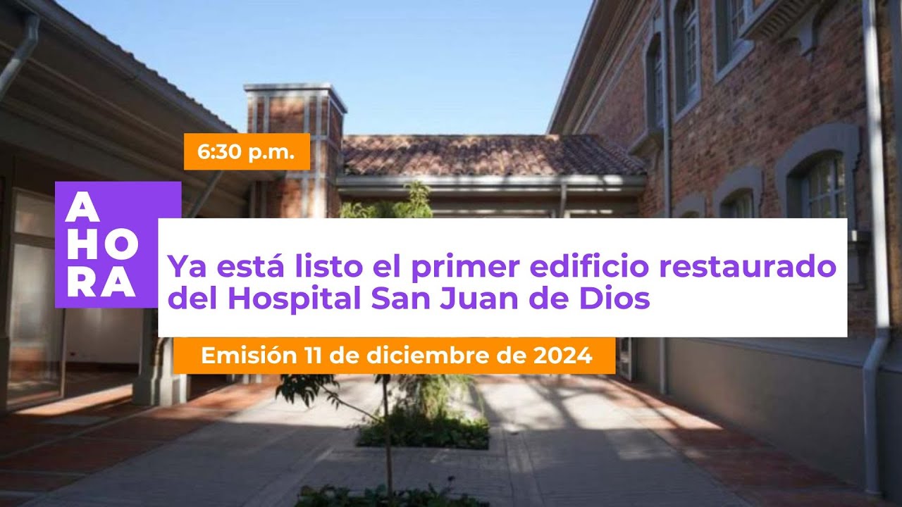 Primer edificio restaurado del Hospital San Juan de Dios | AHORA | 11 ...