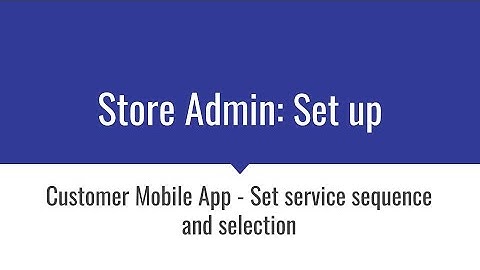 QDC Set up- Customer mobile app- How to select services for the apps