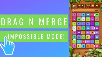Drag n Merge | Impossible Mode! | iOS/Android Mobile Gameplay (2019)