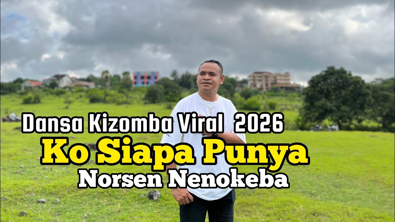 Dansa Kizomba Viral 2026 || KO SIAPA PUNYA || NORSEN NENOKEBA (COVER(