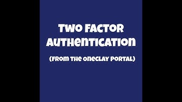 Two Factor Authentication Inside the Portal