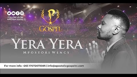 Yera yera by Wency Mpostori (Apostolic Gospel Season 1)
