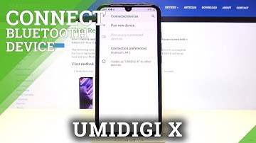 How to Connect Umidigi X via Bluetooth – Operate Connection Settings