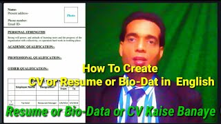 How To Create CV or Resume or Bio Data in English / How To Write Resume or CV