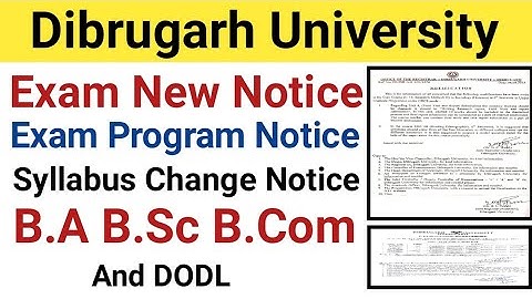 Dibrugarh University Exam New Notices & Exam Program || Syllabus Changed || B.A B.Sc B.Com