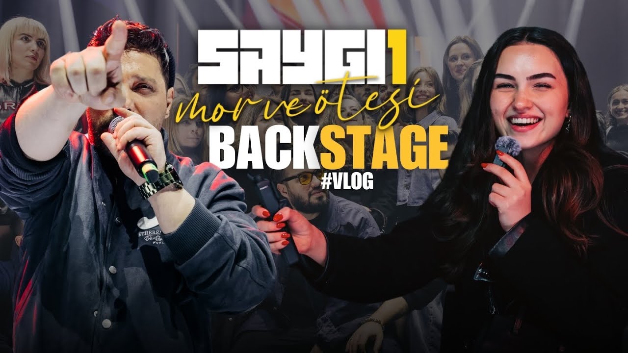 SAYGI1 - mor ve ötesi I BACKSTAGE #VLOG