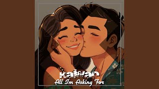 All I’m Asking For