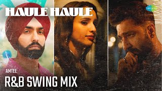 Haule Haule - R&B Swing Mix | Bad Newz | Jubin Nautiyal | Amtee